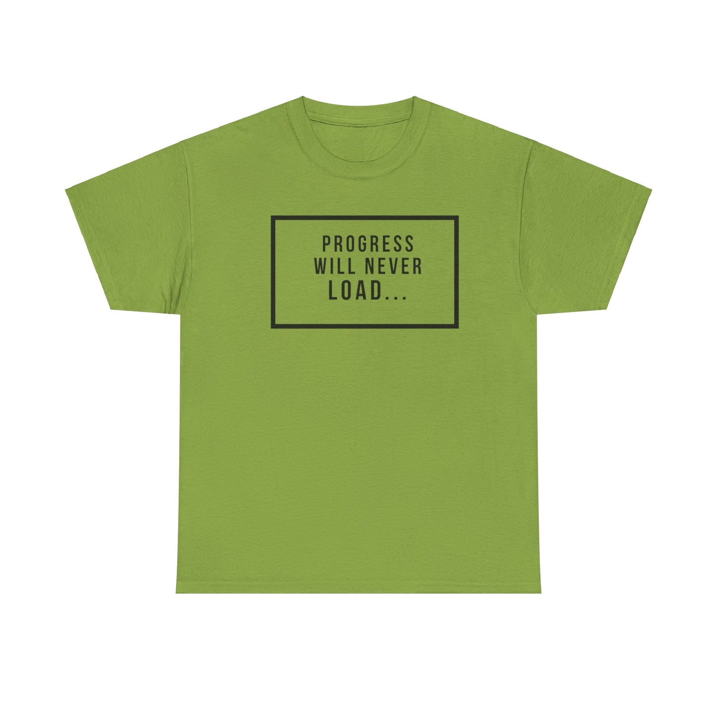 FUNY Progress Wont Load Unisex Tee