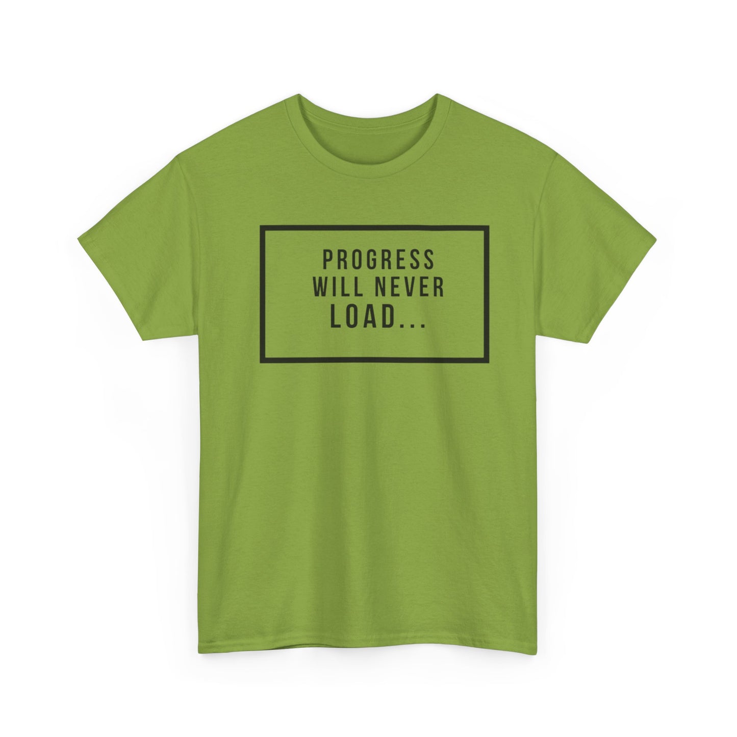 FUNY Progress Wont Load Unisex Tee
