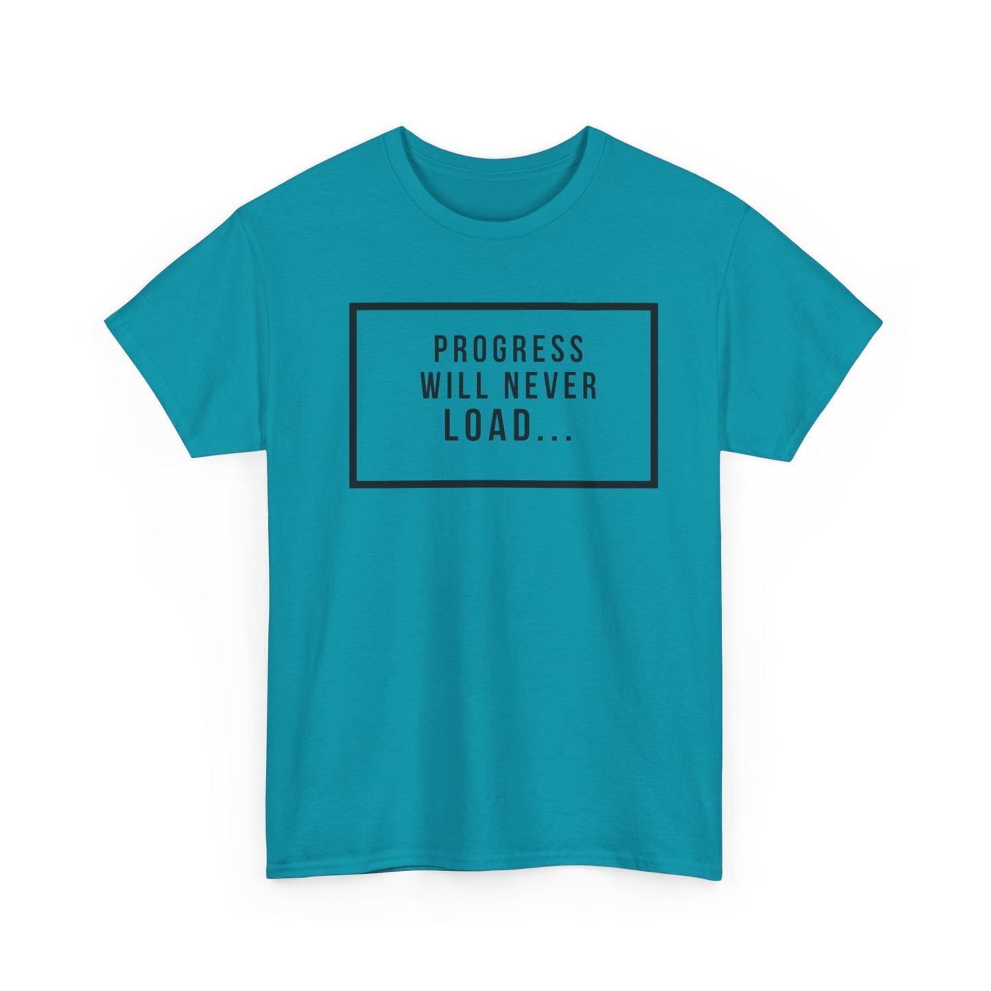 FUNY Progress Wont Load Unisex Tee