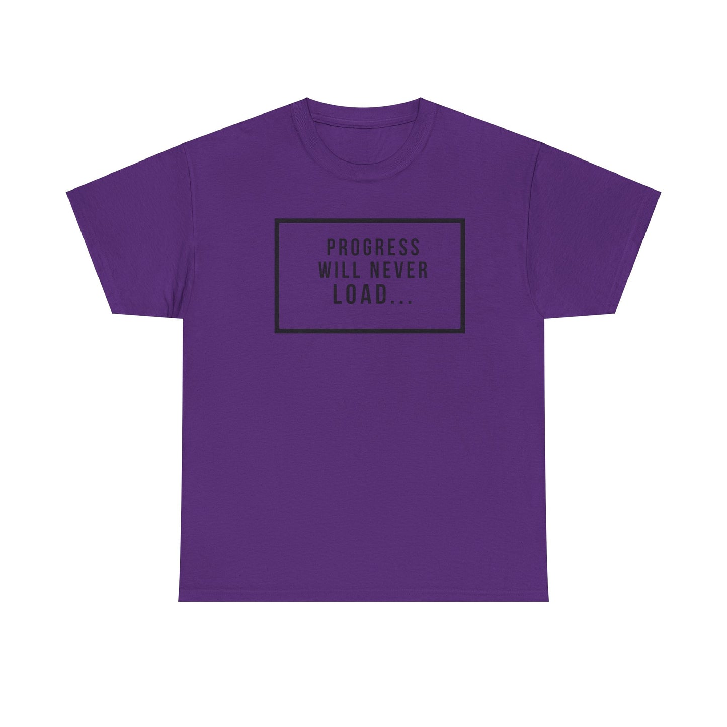 FUNY Progress Wont Load Unisex Tee